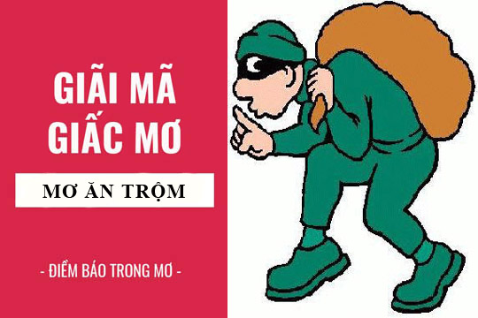 Nằm mơ thấy ăn trộm 